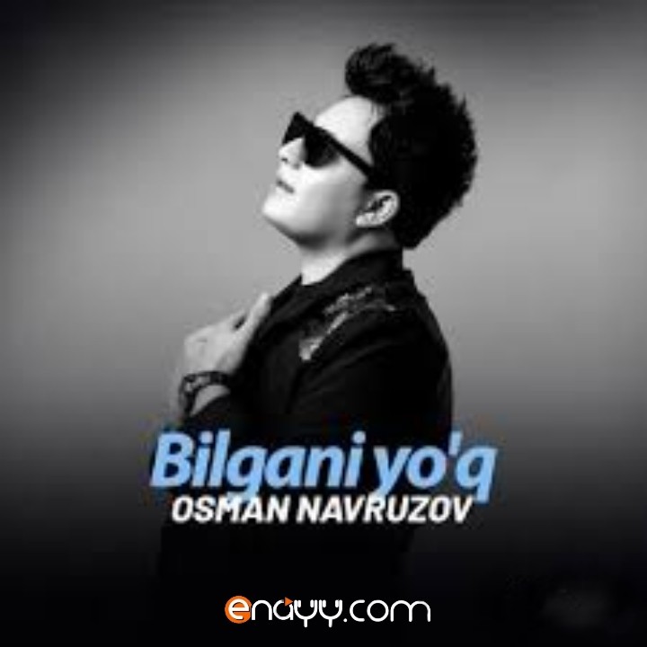 Osman Navruzov - Bilgani yo'q
