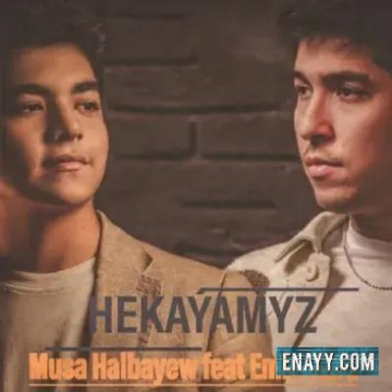 Musa Halbayew ft Emin Aura - Hekayamyz