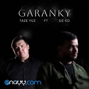 Taze Yuz ft DZ-ED & Carvillo - Garanky