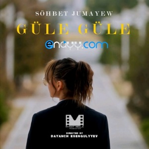 Sohbet Jumayew - Gule Gule