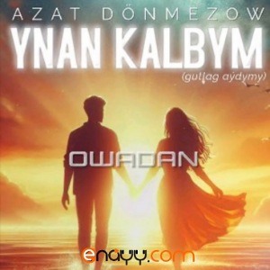 Azat Donmezow - Ynan Kalbym