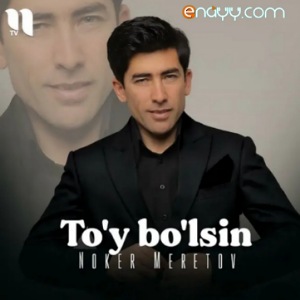 Noker Meretov - To'y bo'lsin