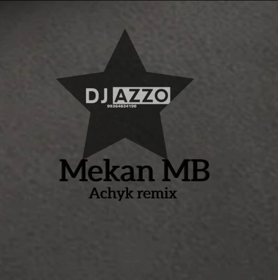 Mekan MB - Achyk (DJ AzZo Remix)