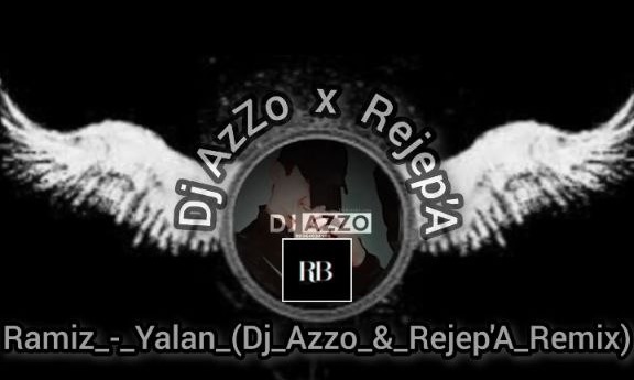 Ramiz - Yalan (Dj Azzo & Rejep'A Remix)