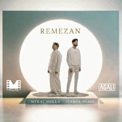 Serdar Agali & Myrat Molla - Remezan