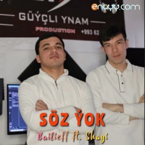 Bailieff ft. Shagi - Soz Yok