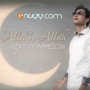 Azat Donmezow - Allahu Allah
