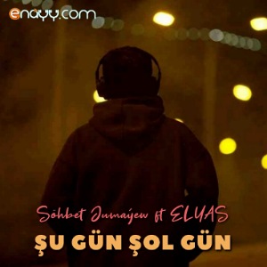 Sohbet Jumayew ft ELYAS - Su gun sol gun