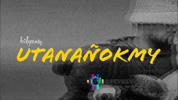 bilyanm - utanañokmy